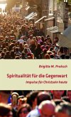 Spiritualität für die Gegenwart