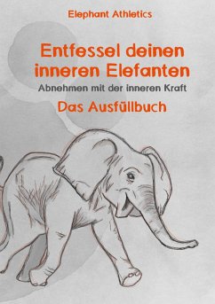 Entfessel deinen inneren Elefanten - Hoffmann, Martin;Ayernschmalz, Sebastian