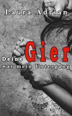 Deine Gier war mein Untergang - Adrian, Laura