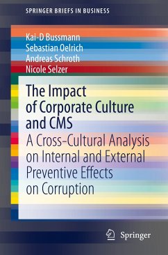 The Impact of Corporate Culture and CMS (eBook, PDF) - Bussmann, Kai-D; Oelrich, Sebastian; Schroth, Andreas; Selzer, Nicole