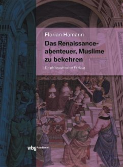 Das Renaissanceabenteuer, Muslime zu bekehren (eBook, PDF) - Hamann, Florian