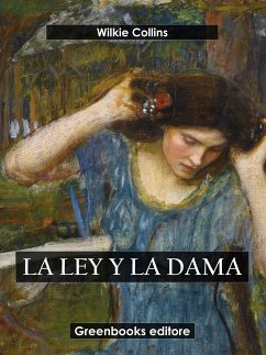 La ley y la dama (eBook, ePUB) - Collins, Wilkie