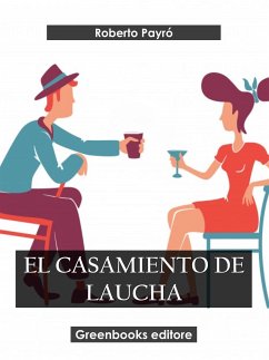 El casamiento de Laucha (eBook, ePUB) - Payró, Roberto