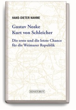 Gustav Noske, Kurt von Schleicher - Nahme, Hans-Dieter