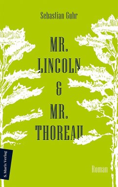 Mr. Lincoln & Mr. Thoreau - Sebastian Guhr
