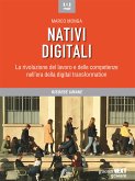 Nativi digitali. La rivoluzione del lavoro e delle competenze nell'era della digital transformation (eBook, ePUB)
