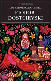 Los mejores cuentos de Fiódor Dostoievski (eBook, ePUB)