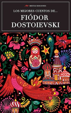 Los mejores cuentos de Fiódor Dostoievski (eBook, ePUB) - Dostoievski, Fiódor