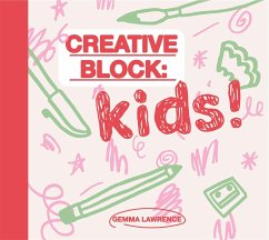 Creative Block: Kids! - Lawrence, Gemma