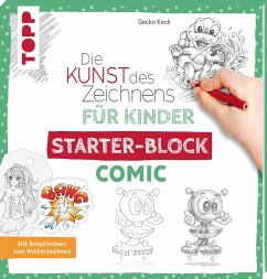 Die Kunst des Zeichnens für Kinder Starter-Block - Comic - Keck, Gecko
