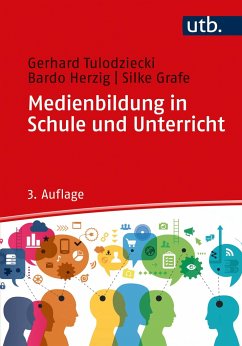 Medienbildung in Schule und Unterricht - Tulodziecki, Gerhard;Herzig, Bardo;Grafe, Silke