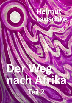 Der Weg nach Afrika (eBook, ePUB) - Lauschke, Helmut