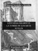 Leyendas árabes VI: La torre de los siete suelos (eBook, ePUB)