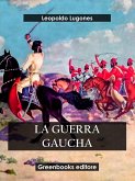 La guerra gaucha (eBook, ePUB)