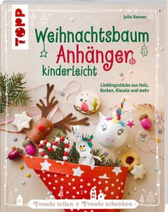 Weihnachtsbaumanhänger kinderleicht - Hansen, Julia