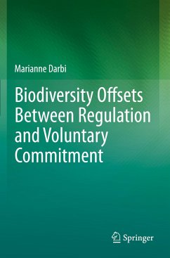 Biodiversity Offsets Between Regulation and Voluntary Commitment - Darbi, Marianne