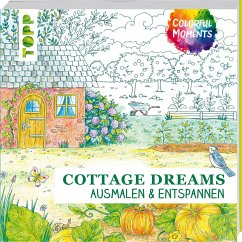 Colorful Moments - Cottage Dreams - Schwab, Ursula;Martens, Cordula