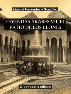 Cover Leyendas árabes VII: El patio de los leones (eBook, ePUB)