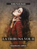 La tribuna Vol II (eBook, ePUB) La tribuna Vol II (eBook, ePUB)