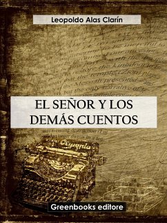 El señor y los demás cuentos (eBook, ePUB) - Alas Clarín, Leopoldo