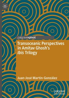 Transoceanic Perspectives in Amitav Ghosh¿s Ibis Trilogy - Martín-González, Juan-José