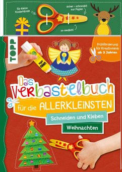 Das Verbastelbuch für die Allerkleinsten Schneiden und Kleben. Weihnachten. Mit Schere - Schwab, Ursula