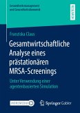 Gesamtwirtschaftliche Analyse eines prästationären MRSA-Screenings (eBook, PDF)