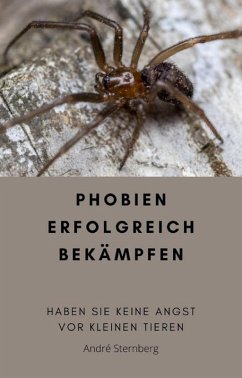 Phobien erfolgreich bekämpfen (eBook, ePUB) - Sternberg, Andre