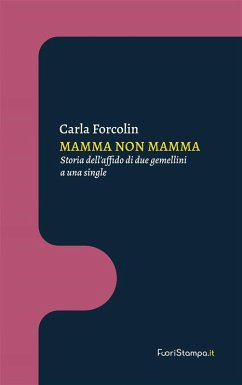 Mamma non mamma (eBook, ePUB) - Forcolin, Carla