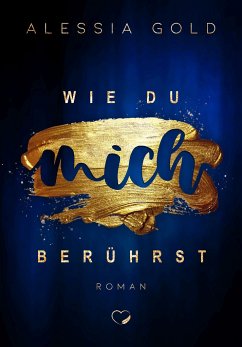 Wie du mich berührst - Gold, Alessia