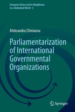 Parliamentarization of International Governmental Organizations (eBook, PDF) - Chiniaeva, Aleksandra