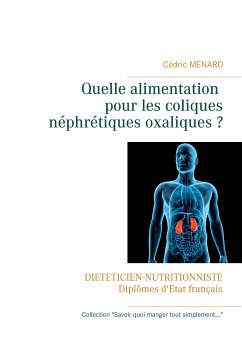 Quelle alimentation pour les coliques néphrétiques oxaliques ? (eBook, ePUB)