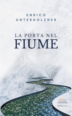 La porta nel fiume (eBook, ePUB) - Unterholzner, Enrico