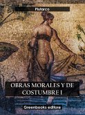 Obras morales y de costumbre I (eBook, ePUB)