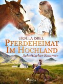Pferdeheimat im Hochland - Schottischer Sommer (eBook, ePUB)
