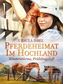 Pferdeheimat im Hochland - Winterstürme, Frühlingsluft (eBook, ePUB)