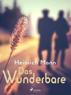 Das Wunderbare (eBook, ePUB) - Mann, Heinrich