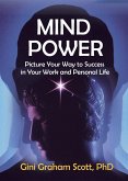 Mind Power: Picture Your Way to Success in Your Work and Personal Life (eBook, ePUB)
