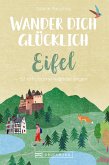Wander dich glücklich - Eifel (eBook, ePUB)