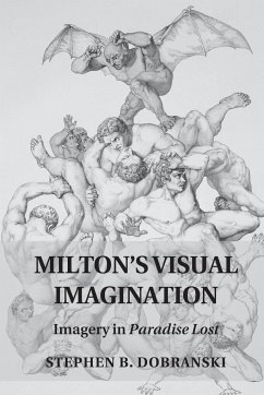 Milton's Visual Imagination - Dobranski, Stephen