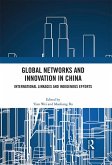 Global Networks and Innovation in China (eBook, PDF) Global Networks and Innovation in China (eBook, PDF)