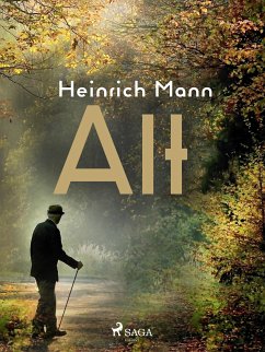 Alt (eBook, ePUB) - Mann, Heinrich