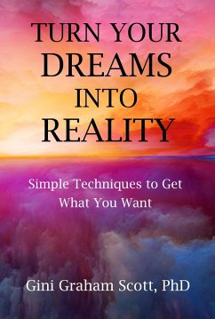 Turn Your Dreams into Reality (eBook, ePUB) - Scott, Gini Graham