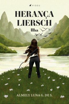 Herança Liersch (eBook, ePUB) - S., Almely Luna G. de