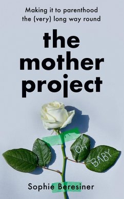 The Mother Project (eBook, ePUB) - Beresiner, Sophie