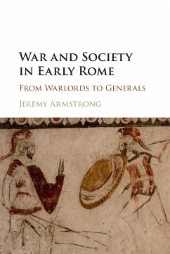 War and Society in Early Rome - Armstrong, Jeremy