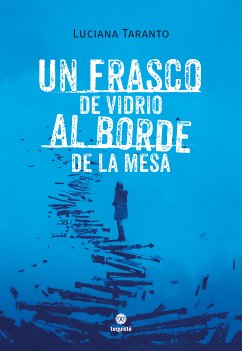 Un frasco de vidrio al borde de la mesa (eBook, ePUB) - Taranto, Luciana