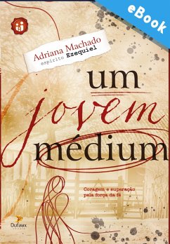 Um Jovem Médium (eBook, ePUB) - Machado, Adriana