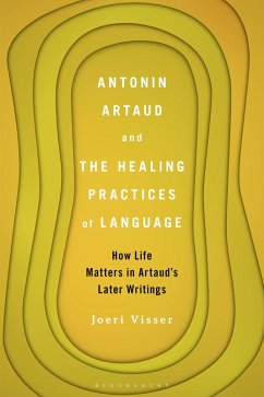 Antonin Artaud and the Healing Practices of Language (eBook, PDF) - Visser, Joeri