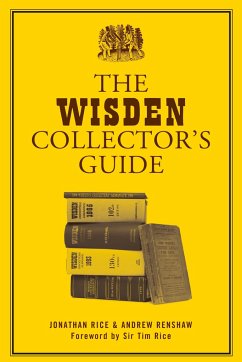 The Wisden Collector's Guide - Rice, Jonathan; Renshaw, Andrew